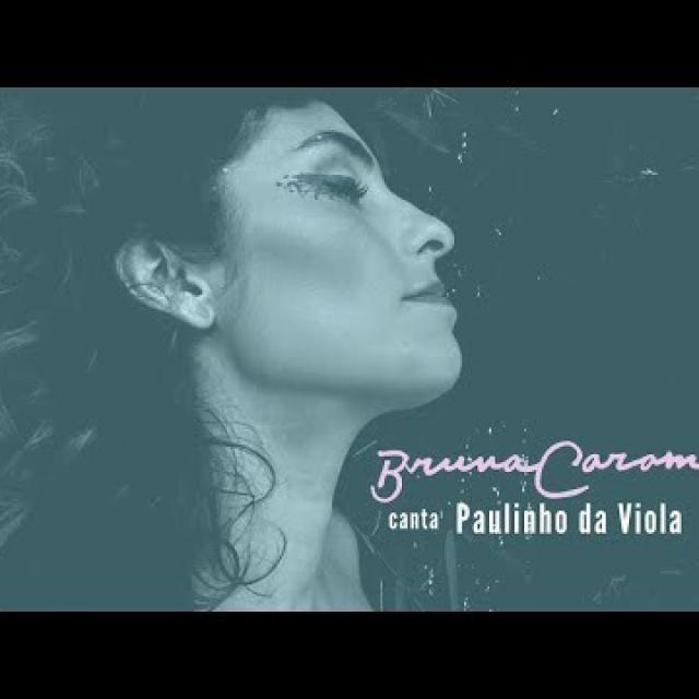 Bruna Caram canta Paulinho da Viola