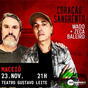 Zeca Baleiro e Wado fazem show de lançamento De coração sangrento dia 23/11 em Maceió